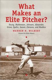 Cover of: What Makes an Elite Pitcher? by Warren N. Wilbert