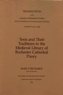 Texts and their traditions in the medieval library of Rochester Cathedral Priory by Mary P. Richards