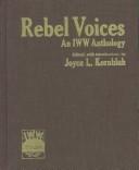 Cover of: Rebel voices: an IWW anthology