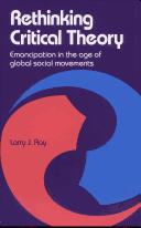 Cover of: Rethinking critical theory: emancipation in the age of global social movements