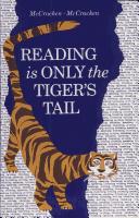 Reading is only the tiger's tail by Robert A. McCracken, Marlene J. McCracken
