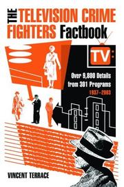 Cover of: The Television Crime Fighters Factbook by Vincent Terrace