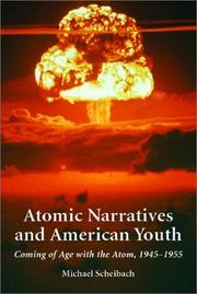 Cover of: Atomic narratives and American youth: coming of age with the atom, 1945-1955