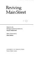 Cover of: Reviving Main Street by edited for the Heritage Canada Foundation by Deryck Holdsworth ; with a foreword by Pierre Berton, articles by Jacques Dalibard ... [et al.]