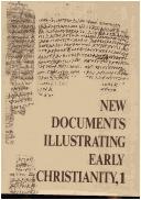 Cover of: New documents illustrating early Christianity: a review of the Greek inscriptions and papyri published in 1977