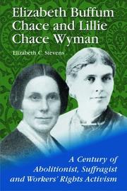 Cover of: Elizabeth Buffum Chace and Lillie Chace Wyman by Elizabeth C. Stevens