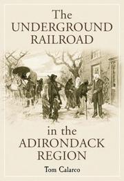 The Underground Railroad in the Adirondack region by Tom Calarco