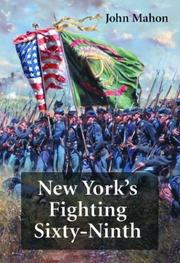 Cover of: New York's Fighting Sixty-ninth: a regimental history of service in the Civil War's Irish Brigade and the Great War's Rainbow Division