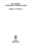 Cover of: Detained by Ngũgĩ wa Thiongʼo