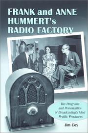 Cover of: Frank and Anne Hummert's radio factory: the programs and personalities of broadcasting's most prolific producers