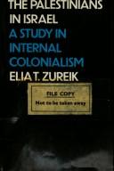 Cover of: The Palestinians in Israel: a study in internal colonialism