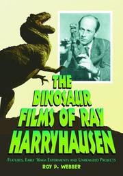 Cover of: The dinosaur films of Ray Harryhausen by Roy P. Webber