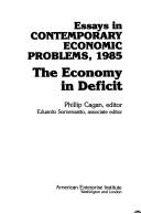 Cover of: Essays in Contemporary Economic Problems, 1985: The Economy in Deficit