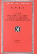 Cover of: Casina. The Casket Comedy. Curculio. Epidicus. The Two Menaechmuses by Titus Maccius Plautus