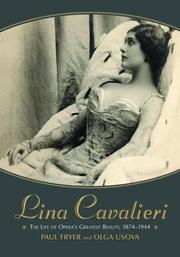 Cover of: Lina Cavalieri: The Life of Opera's Greatest Beauty, 1874-1944