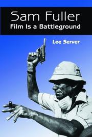 Cover of: Sam Fuller: Film Is a Battleground : A Critical Study With Interviews, a Filmography   and a Bibliography
