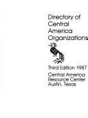 Cover of: Directory of Central America organizations. by Central America Resource Center