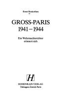 Gross-Paris, 1941-1944 by Ernst Roskothen