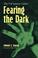 Cover of: Fearing the Dark