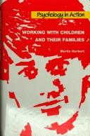 Cover of: Working with children and their families