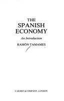 Cover of: The Spanish economy by Ramón Tamames