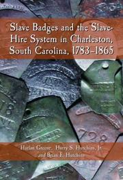 Cover of: Slave badges and the slave-hire system in Charleston, South Carolina, 1783-1865