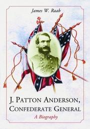 Cover of: J. Patton Anderson, Confederate general by James W. Raab