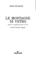 Cover of: Le montagne di vetro by Dino Buzzati