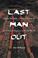 Cover of: Last man out