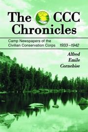 Cover of: The CCC Chronicles: Camp Newspapers of the Civilian Conservation Corps, 1933-1942