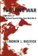 Cover of: The long war by Andrew J. Bacevich, editor.