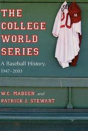 Cover of: The College World Series by W. C. Madden, Patrick J. Stewart