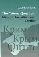 Cover of: The Crimea Question by Gwendolyn Sasse