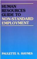 Cover of: Human resources guide to non-standard employment by Paulette S. Haynes