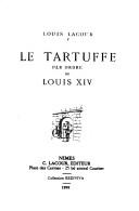 Cover of: Le Tartuffe par ordre de Louis XIV by Louis Lacour