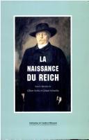 Cover of: La naissance du Reich by sous la direction de Gilbert Krebs et Gérard Schneilin.