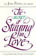 The Secret of Staying in Love by John Powell