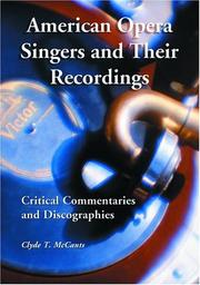 Cover of: American Opera Singers And Their Recordings by Clyde T. McCants