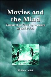 Cover of: Movies and the mind: theories of the great psychoanalysts applied to film