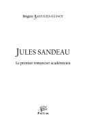 Cover of: Jules Sandeau by Brigitte Rastoueix-Guinot