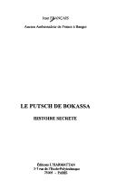 Cover of: Le putsch de Bokassa by Jean Francais