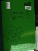 Cover of: London in figures