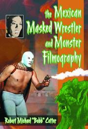 Cover of: The Mexican masked wrestler and monster filmography