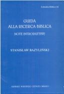 Cover of: Guida alla ricerca biblica by Stanisław Bazyliński