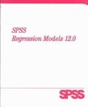 Cover of: SPSS 12.0 Regression Models | SPSS Inc.