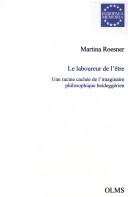 Cover of: Le laboureur de l'etre by Martina Roesner, Martina Roesner