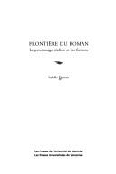 Cover of: Frontière du roman: le personnage réaliste et ses fictions