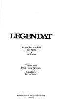 Cover of: Legendat: kansankertomuksia Suomesta ja Karjalasta