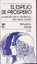 Cover of: El espejo de Próspero: un estudio de la dialéctica del Nuevo Mundo