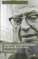 Cover of: Intellectuals and politics in Post-War France